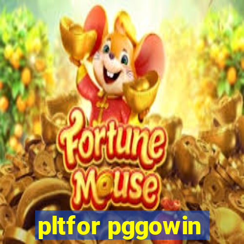 pltfor pggowin